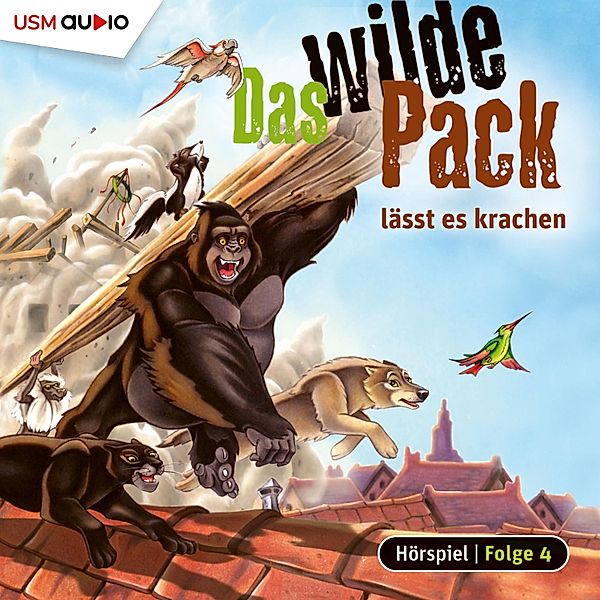 Das wilde Pack - 4 - Das wilde Pack lässt es krachen, André Marx, Boris Pfeiffer