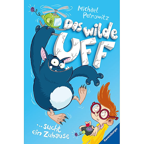 Das wilde Uff sucht ein Zuhause / Das wilde Uff Bd.1, Michael Petrowitz