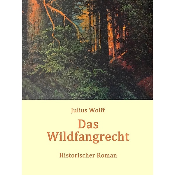 Das Wildfangrecht, Julius Wolff
