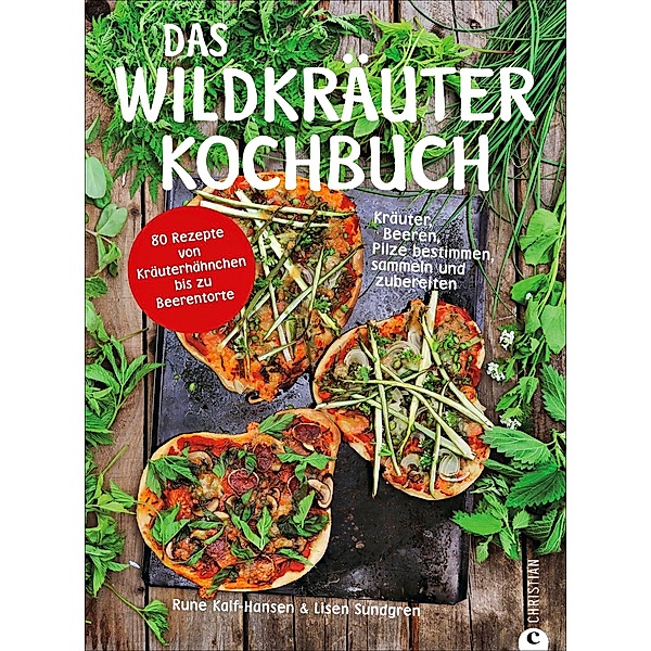 Das Wildkräuter-Kochbuch, Rune Kalf-Hansen, Lisen Sundgren
