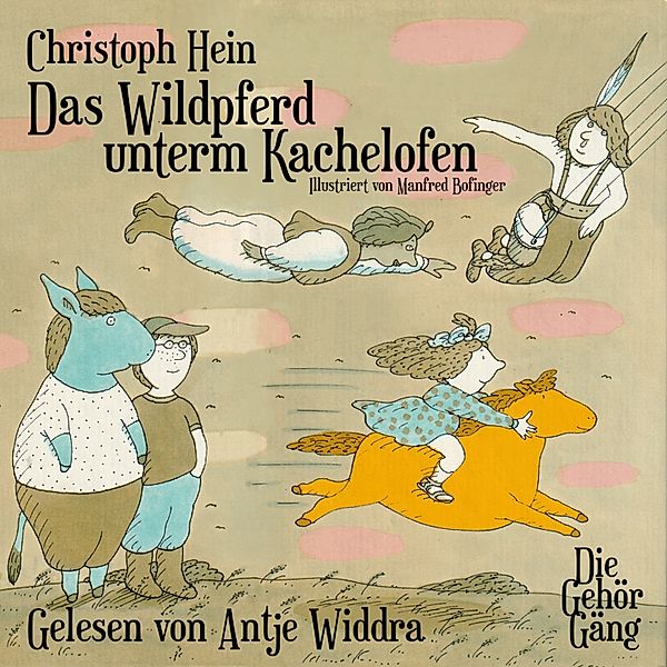 Das Wildpferd unterm Kachelofen, Christoph Hein