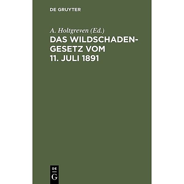 Das Wildschadengesetz vom 11. Juli 1891