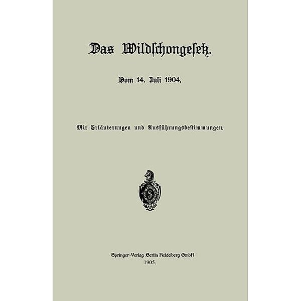 Das Wildschongesetz vom 14. Juli 1904, Julius Springer