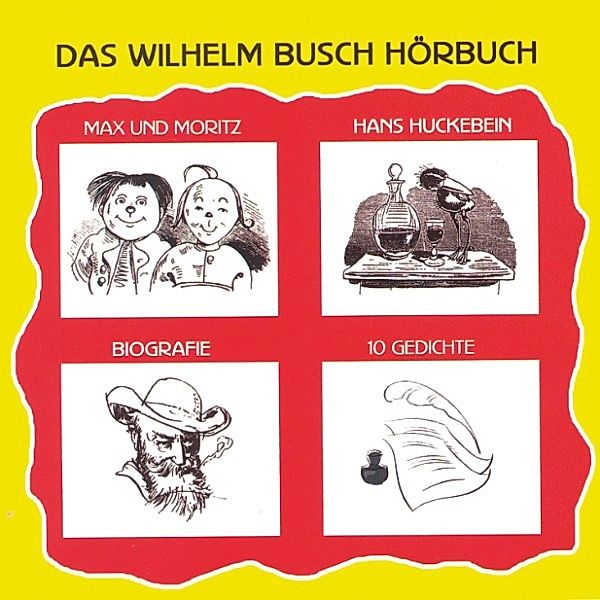 Das Wilhelm Busch Hörbuch, Wilhelm Busch