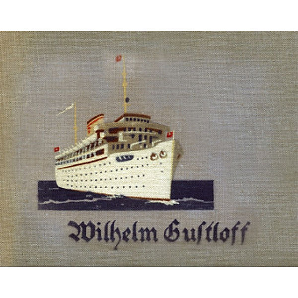 Das Wilhelm Gustloff -Fotoalbum