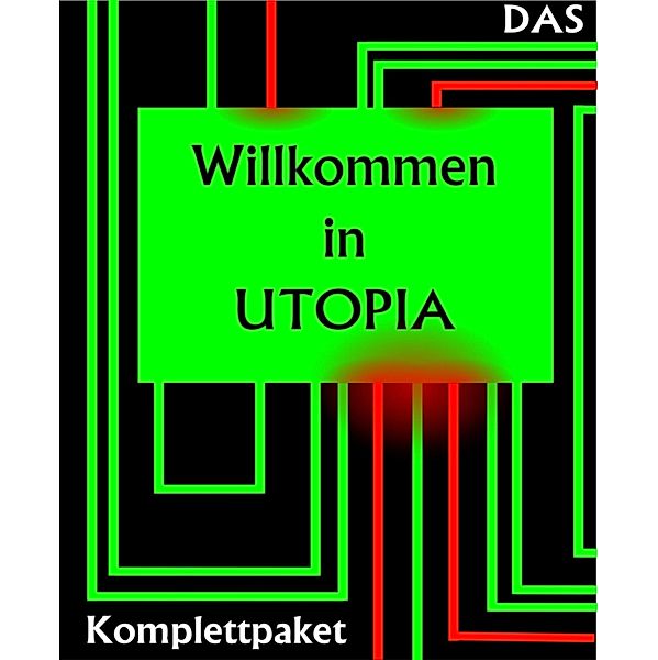 Das Willkommen in Utopia Komplettpaket, Ulrich (ulrics) Scharfenort