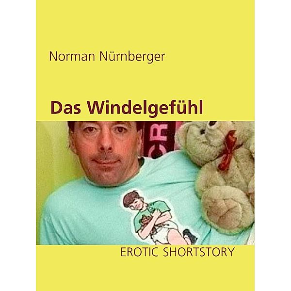 Das Windelgefühl, Norman Nürnberger
