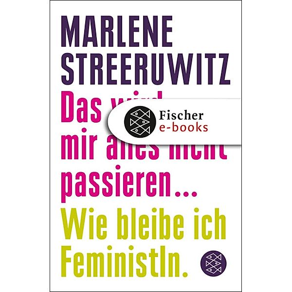 Das wird mir alles nicht passieren ..., Marlene Streeruwitz