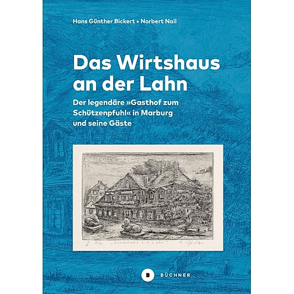 Das Wirtshaus an der Lahn, Hans Günther Bickert, Norbert Nail