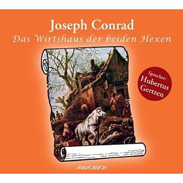 Das Wirtshaus der beiden Hexen, 1 Audio-CD, Joseph Conrad