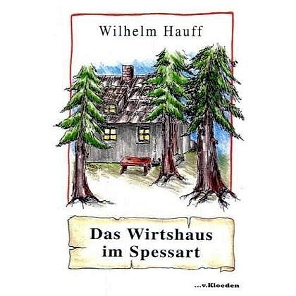 Das Wirtshaus im Spessart, Wilhelm Hauff