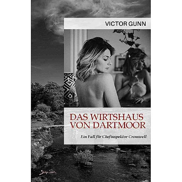 DAS WIRTSHAUS VON DARTMOOR - EIN FALL FÜR CHEFINSPEKTOR CROMWELL, Victor Gunn