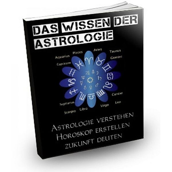 Das Wissen der Astrologie, Ina Schmid