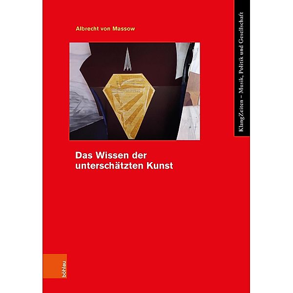 Das Wissen der unterschätzten Kunst / KlangZeiten Bd.152, Albrecht von Massow