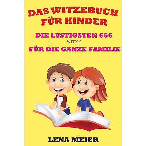Das Witzebuch für Kinder, Lena Meier