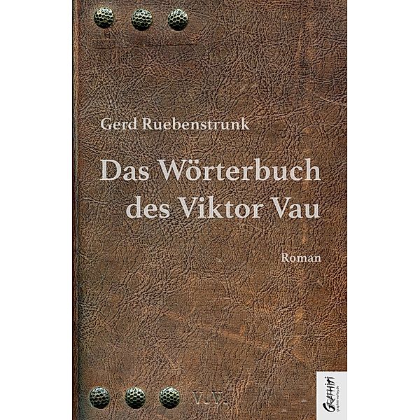 Das Wörterbuch des Viktor Vau, Gerd Ruebenstrunk