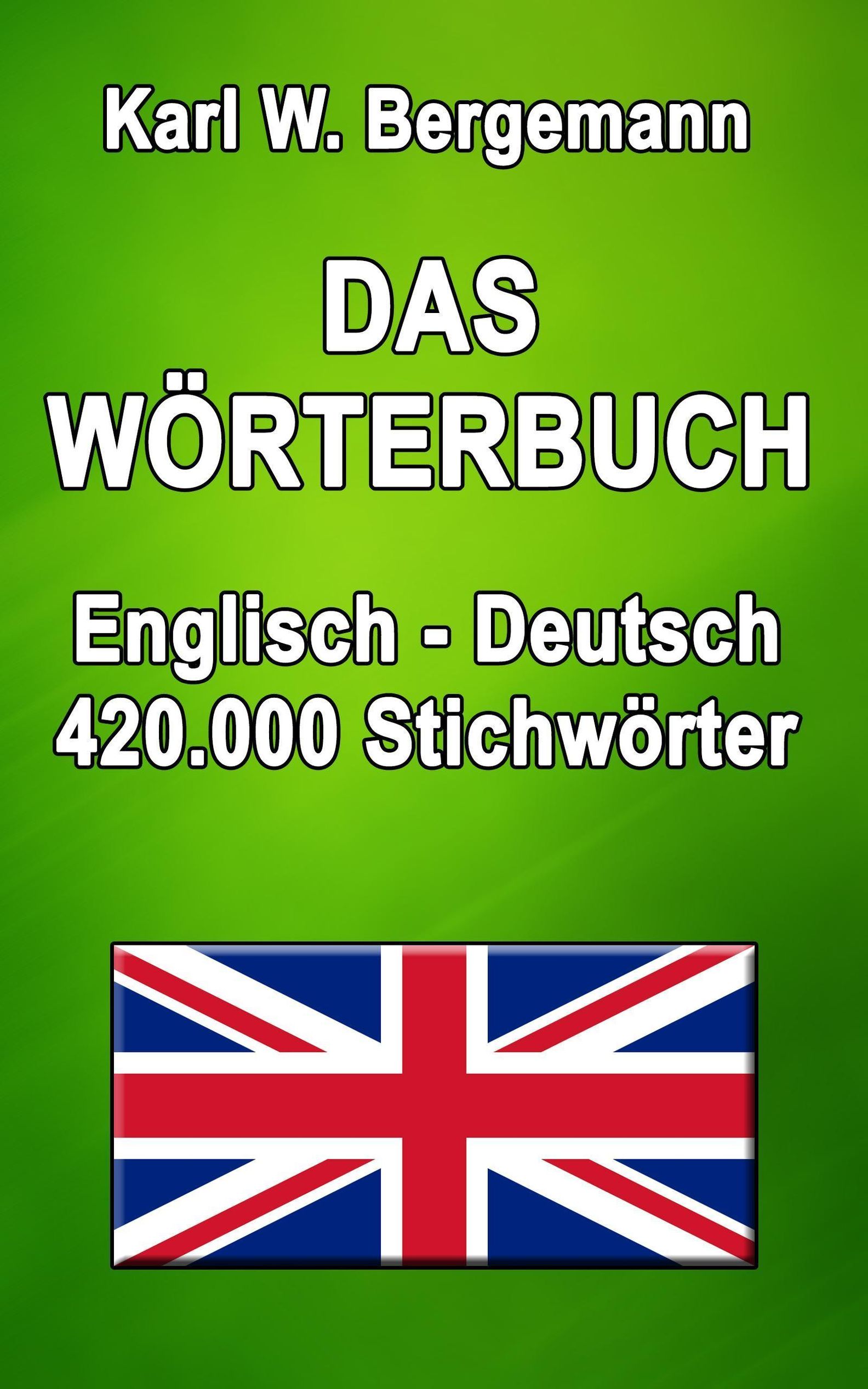 Das Wörterbuch Englisch-Deutsch eBook v. Karl W. Bergemann | Weltbild