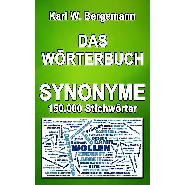 Das Wörterbuch Synonyme / Wörterbücher Bd.13, Karl W. Bergemann