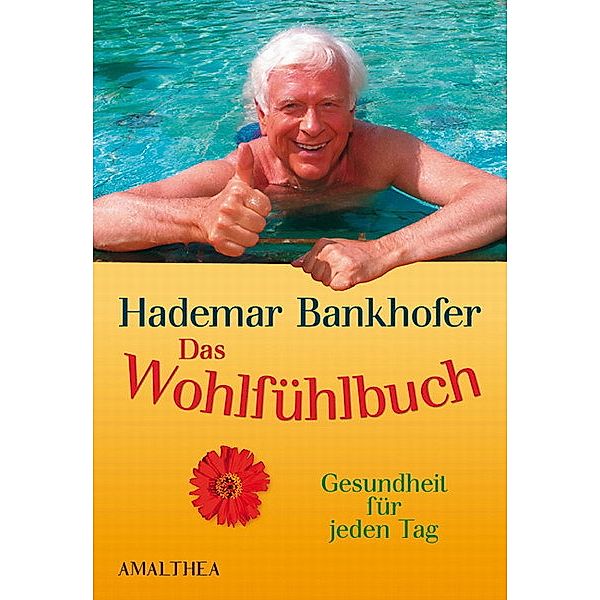 Das Wohlfühlbuch, Hademar Bankhofer