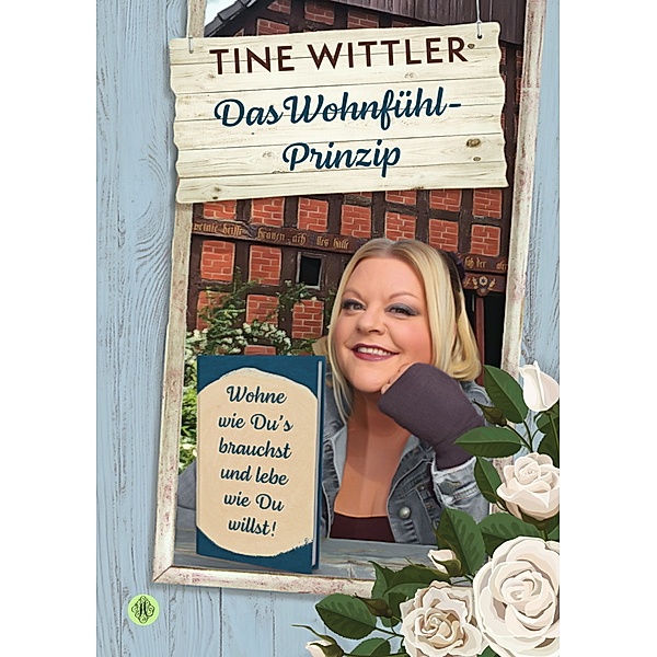 Das Wohnfühl-Prinzip, Tine Wittler