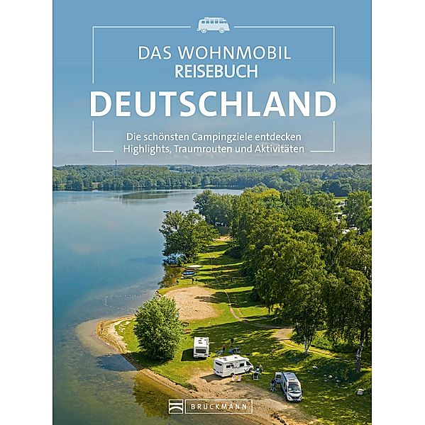 Das Wohnmobil Reisebuch Deutschland, Michael Moll