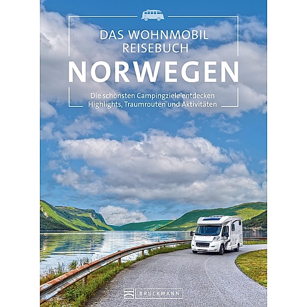 Das Wohnmobil Reisebuch Norwegen, Michael Moll