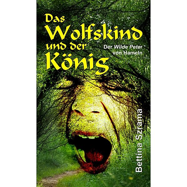 Das Wolfskind und der König, Bettina Szrama