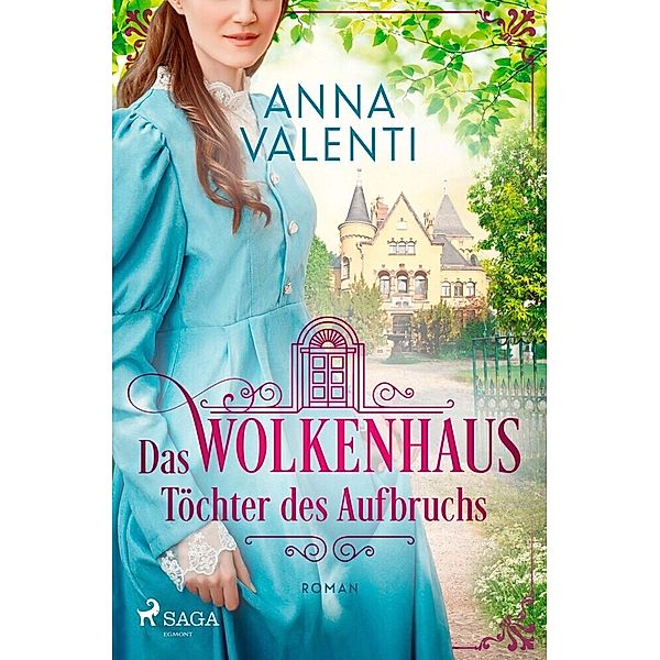 Das Wolkenhaus - Töchter des Aufbruchs, Anna Valenti