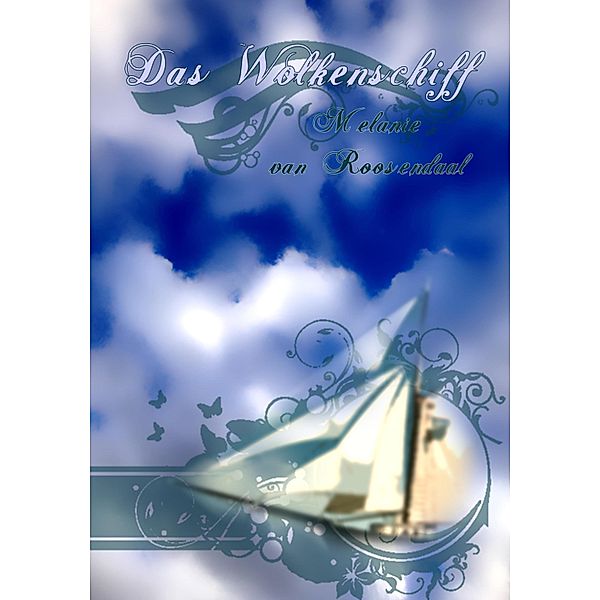 Das Wolkenschiff, Melanie van Roosendaal