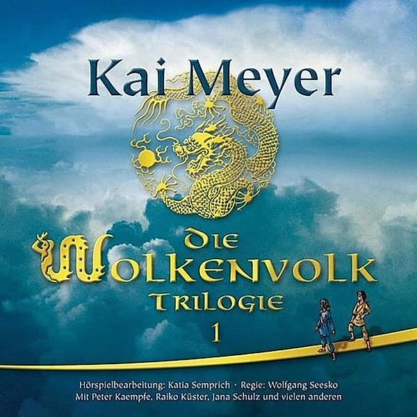 Das Wolkenvolk - 1 - Seide und Schwert, Kai Meyer, Katia Semprich