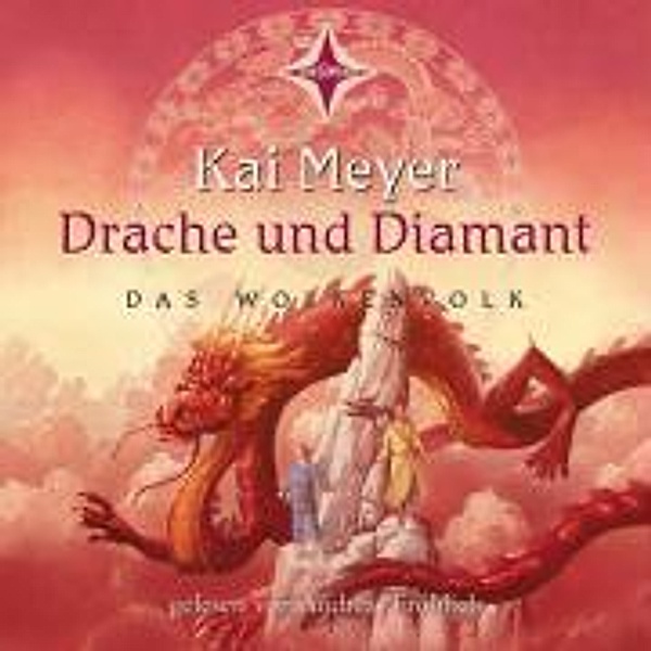 Das Wolkenvolk - 3 - Drache und Diamant, Kai Meyer