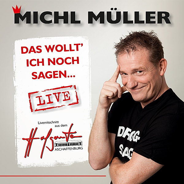 Das Wollt' Ich Noch Sagen...Live, Michl Müller