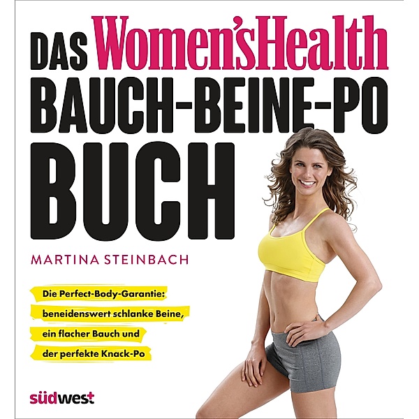 Das Women's Health Bauch-Beine-Po-Buch, Martina Steinbach