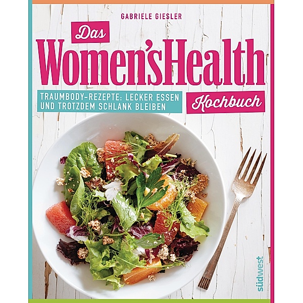 Das Women's Health Kochbuch, Gabriele Giesler