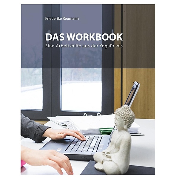Das Workbook, Friederike Reumann