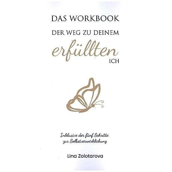 Das Workbook. Der Weg zu deinem erfüllten Ich, Lina Zolotarova