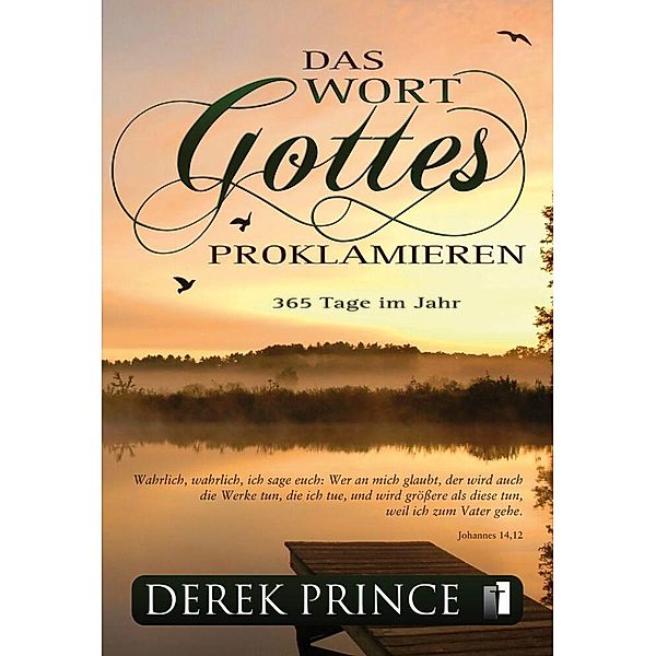 Das Wort Gottes proklamieren, Derek Prince