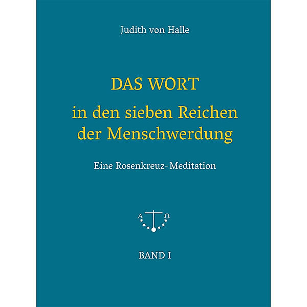 DAS WORT in den sieben Reichen der Menschwerdung, 5 Teile, Judith von Halle