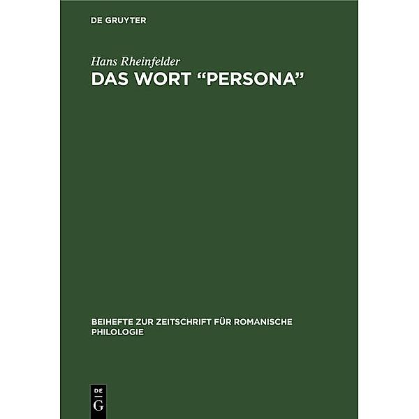 Das Wort Persona / Beihefte zur Zeitschrift für romanische Philologie Bd.77, Hans Rheinfelder