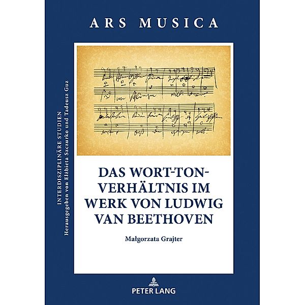 Das Wort-Ton-Verhaeltnis im Werk von Ludwig van Beethoven, Grajter Malgorzata Grajter