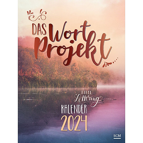 Das WortProjekt: Der Bibel-Lettering-Kalender 2024