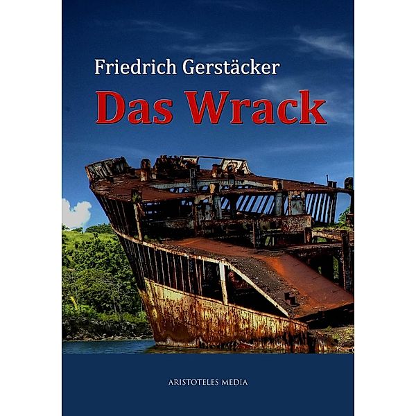 Das Wrack, Friedrich Gerstäcker