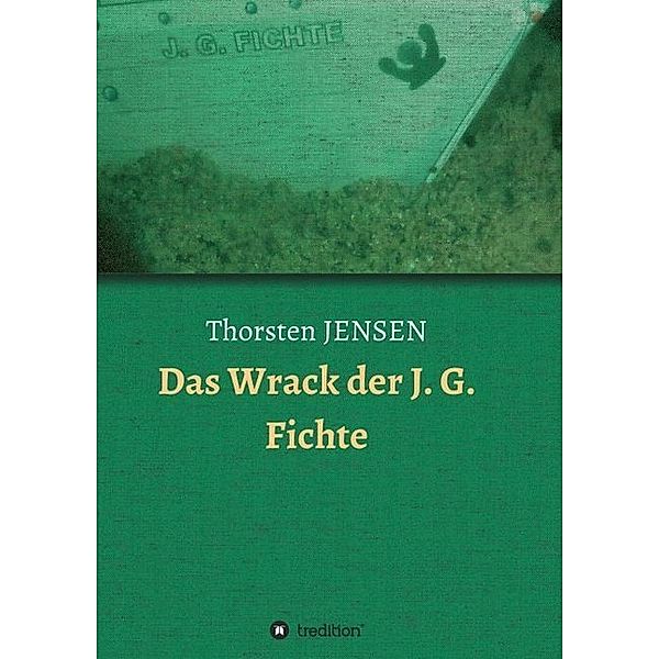 Das Wrack der J. G. Fichte, Thorsten Jensen