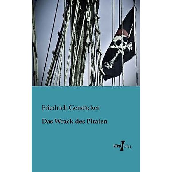 Das Wrack des Piraten, Friedrich Gerstäcker