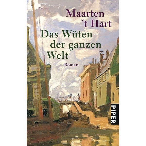 Das Wüten der ganzen Welt, Maarten 't Hart