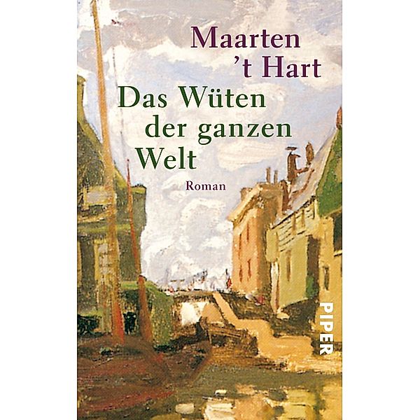 Das Wüten der ganzen Welt, Maarten 't Hart