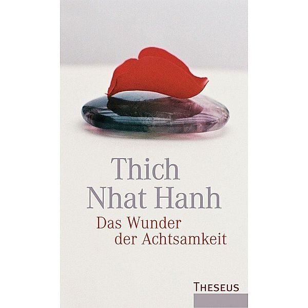 Das Wunder der Achtsamkeit, Thich Nhat Hanh