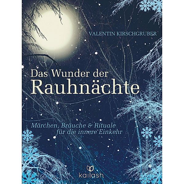 Das Wunder der Rauhnächte, Valentin Kirschgruber