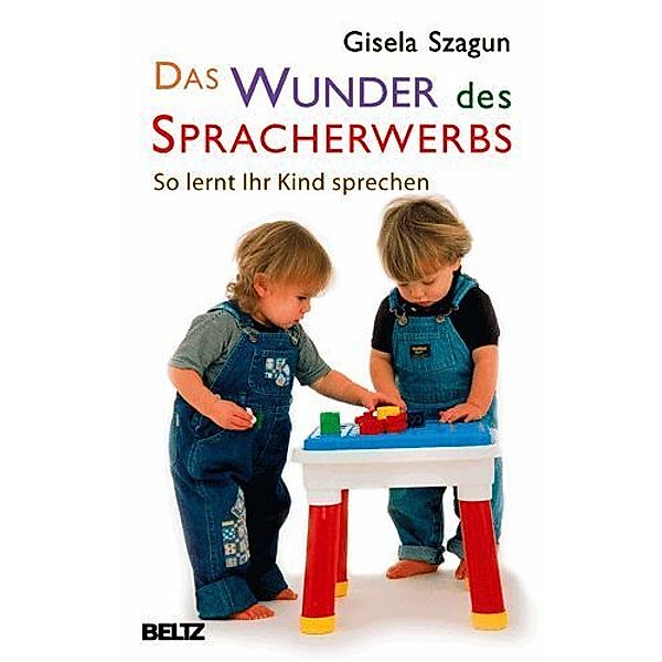 Das Wunder des Spracherwerbs, Gisela Szagun