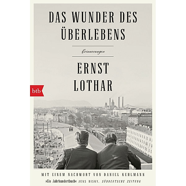 Das Wunder des Überlebens: Erinnerungen, Ernst Lothar